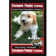 thumbnail image 1 of Cavapoo Puppy Training, Cavapoo Puppy Training Book for Cavapoos By BoneUP DOG Training Are You Ready to Bone Up? : Easy Training * Fast Results, Cavapoo Puppy Training (Paperback), 1 of 1