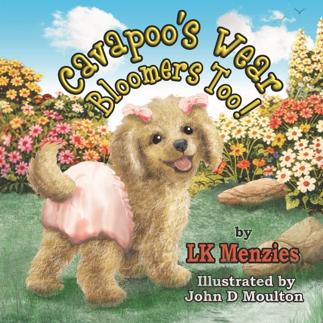 Cavapoo's Wear Bloomers Too!, (Paperback)