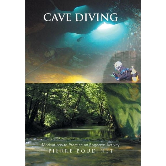 Cave Diving: Motivations to Practice an Engaged Activity