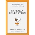 thumbnail image 1 of Caveman Delegation: The Leadership Secret That's Been Around Since the Stone Age, (Paperback), 1 of 1