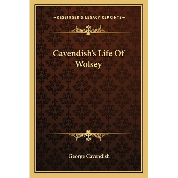 Cavendish's Life Of Wolsey, (Paperback)