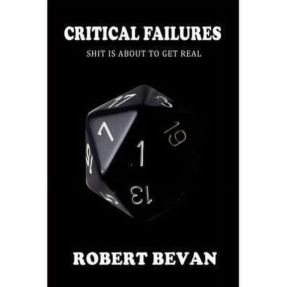 Caverns and Creatures: Critical Failures (Paperback)