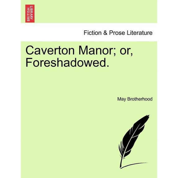 Caverton Manor; Or, Foreshadowed. Paperback