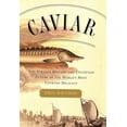 thumbnail image 1 of Pre-Owned Caviar: The Strange History and Uncertain Future of the World's Most Coveted Delicacy (Hardcover) 0767906233 9780767906234, 1 of 1
