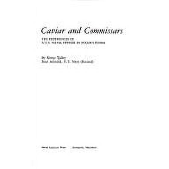 Pre-Owned Caviar and Commissars: The Experiences of a U.S. Naval Officer in Stalin's Russia (Hardcover) 0870217410 9780870217418