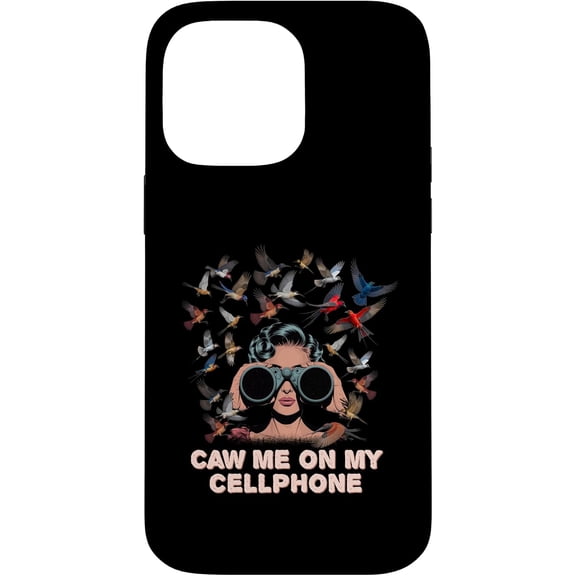 Caw Me On My Cellphone Funny Humor Case for iPhone 14 Pro Max