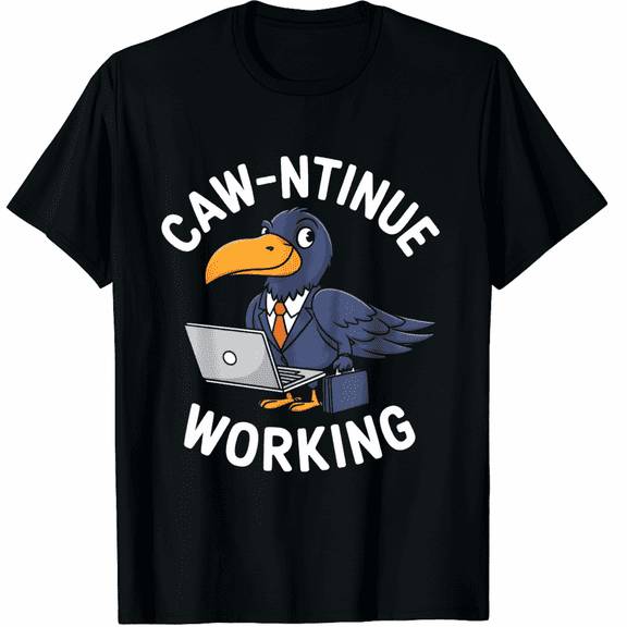 Caw Ntinue Working Bird Laptop Suit Black Short Sleeve T Shirt for Men and Women