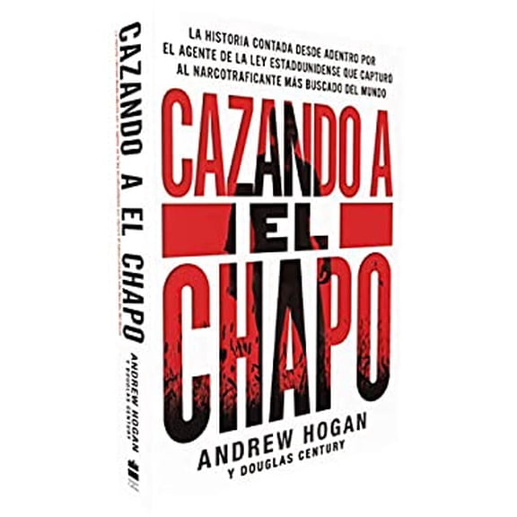Pre-Owned Cazando a El Chapo: La Historia Contada Desde Adentro Por El Agente de la Ley Estadounidense Que Captur Al Narcotraficante Ms Buscado del Mundo (Paperback) 1418597791 9781418597795