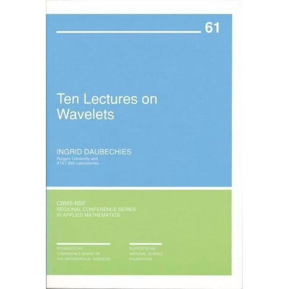 Cbms-Nsf Regional Conference Applied Mat Ten Lectures on Wavelets, Book 61, (Paperback)