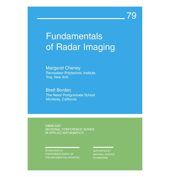 Cbms-Nsf Regional Conference Applied Mathematics: Fundamentals of Radar Imaging (Paperback)