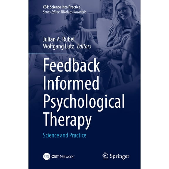 Cbt: Science Into Practice Feedback Informed Psychological Therapy: Science and Practice, (Hardcover)