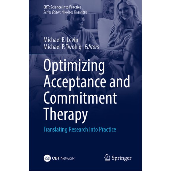Cbt: Science Into Practice Optimizing Acceptance and Commitment Therapy: Translating Research Into Practice, (Hardcover)