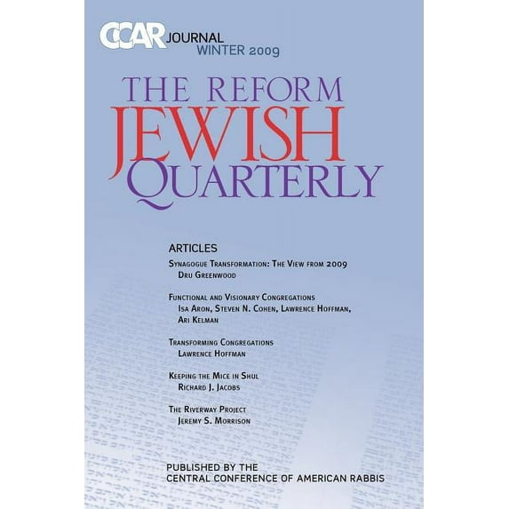 Ccar Journal: The Reform Jewish Quarterly Winter 2009 (Paperback)