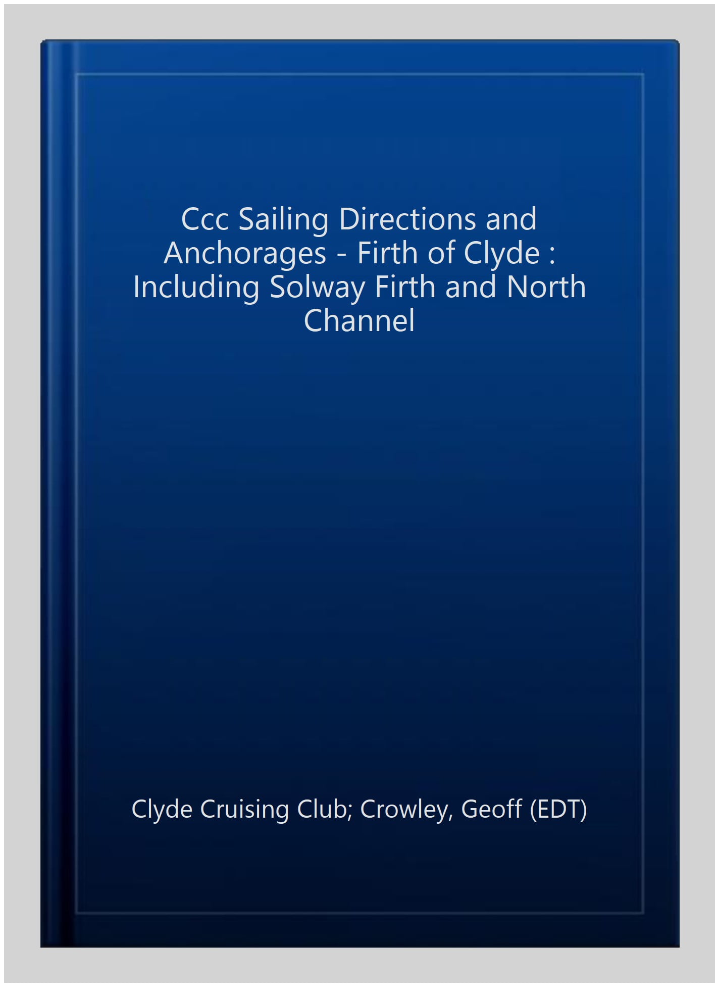 Ccc Sailing Directions And Anchorages Firth Of Clyde