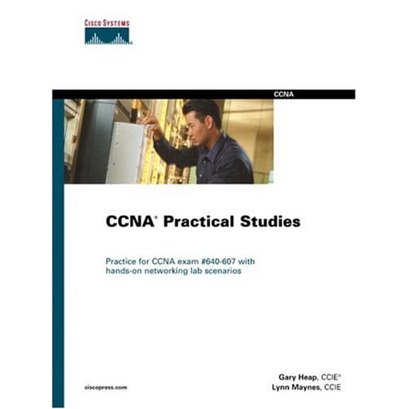 Pre-Owned Ccna Practical Studies (Cisco Certification & Training), 9781587200465, 1587200465, Hardcover, 60878th edition