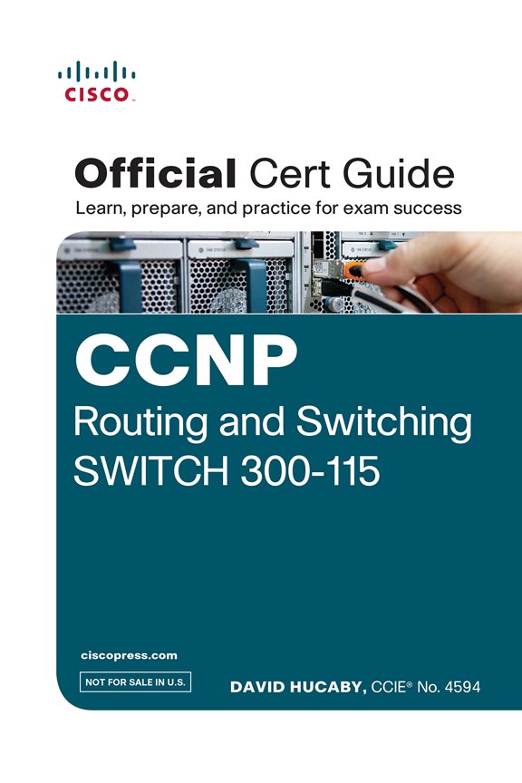 Ccnp Routing and Switching Switch 300-115 Official Cert Guide - HUCABY,D.