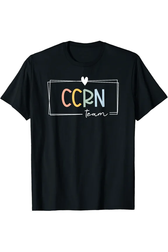 Ccrn Team Icu Critical Care Registered Nurse T-Shirt