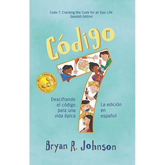 Pre-Owned Cdigo 7: Descifrando el cdigo para una vida pica La edicin en espaol : Code Cracking the for an Epic Life Spanish Edition Paperback Bryan R. Johnson