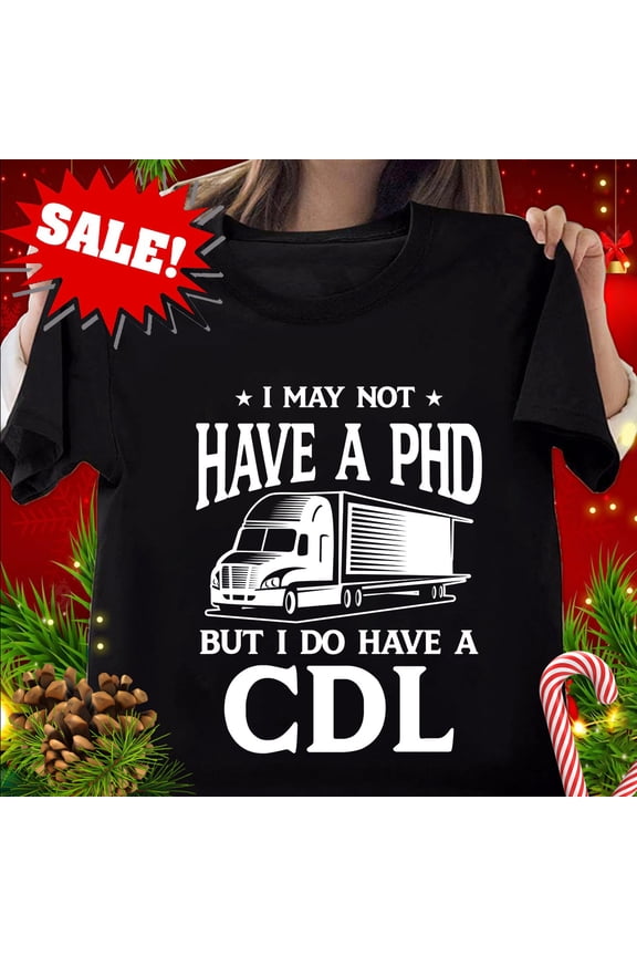 Cdl Truck Driver T-Shirt Cdl Trucker