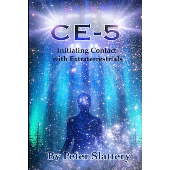 Pre-Owned Ce-5: Initiating Contact with Extraterrestrials (Paperback) 1716304687 9781716304682