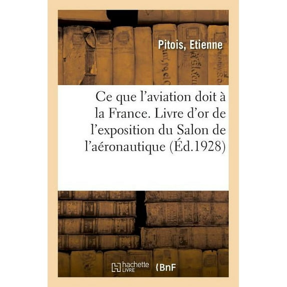 Ce Que l'Aviation Doit À La France (Paperback)