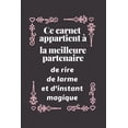 thumbnail image 1 of Ce carnet appartient Ã  la meilleure partenaire: IdÃ©e Cadeau Anniversaire Ou d'apprÃ©ciation, Pour Sa Soeur, CollÃ¨gue de t, (Paperback), 1 of 1