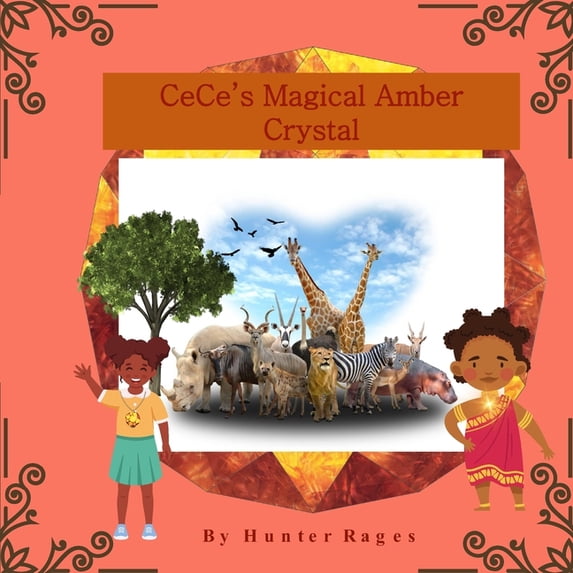 CeCe's Magical Amber Crystal, (Paperback)