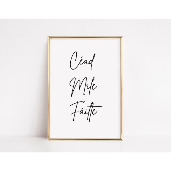 Cead Mile Failte Poster, Cã©Ad MãLe Fã¡Ilte Sign, Irish Wall Art, Ireland Home Decor, Irish Gift, Gaelic Wall Art, Home Decor UNFRAMED Poster, Wall Art for Decor, Present, 8x12