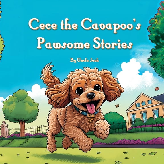 Cece the Cavapoo's Pawsome Stories, (Paperback)