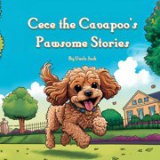 Cece the Cavapoos Pawsome Stories, Paperback
