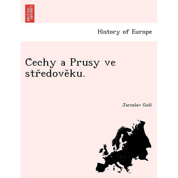 Cechy a Prusy Ve Stredoveku. (Paperback)