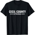 thumbnail image 1 of Cecil County Strong Community Strength Prayer Support T-Shirt, 1 of 3