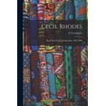 thumbnail image 1 of Cecil Rhodes : His Political Life and Speeches, 1881-1900 (Paperback), 1 of 6