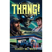 Cecil and Bubba meet the Thang! Paperback
