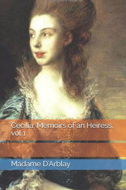 Cecilia, Memoirs of an Heiress, vol 1 (Paperback)