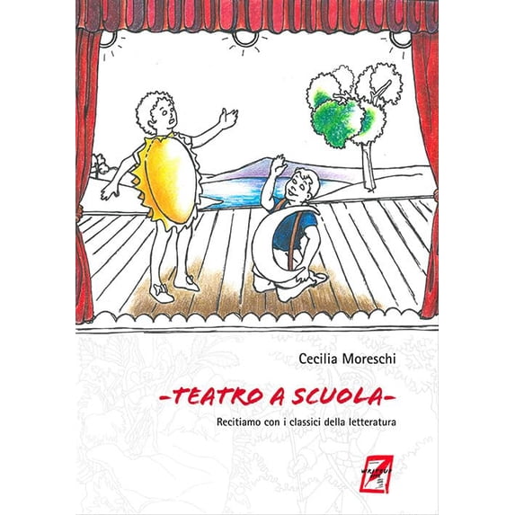 Cecilia Moreschi Teatro a scuola: Recitiamo con i classici della letteratura (Paperback)