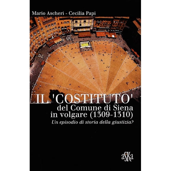 Cecilia Papi,Ma Il costituto del comune di Siena in volgare (1309-1310). Un episo (Paperback)