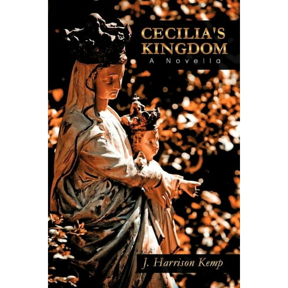 Cecilia's Kingdom: A Novella, (Paperback)