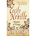 thumbnail image 1 of Pre-Owned Cecily Neville: Mother of Kings (Paperback) 1445644800 9781445644806, 1 of 1