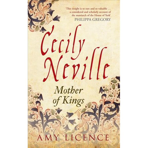 Pre-Owned Cecily Neville: Mother of Kings (Paperback) 1445644800 9781445644806