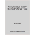 thumbnail image 1 of Pre-Owned Cecily Parsley's Nursery Rhymes (Potter 23 Tales) (Hardcover) 0723206147 9780723206149, 1 of 1