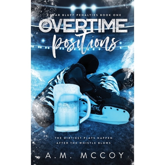 Cedar Bluff Penalties Overtime Positions: Cedar Bluf Penalties Book One, Book 1, (Paperback)