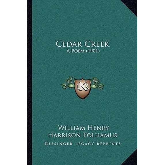 Cedar Creek: A Poem (1901) Paperback