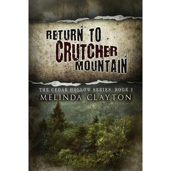 Cedar Hollow Return to Crutcher Mountain, Book 2, (Paperback)