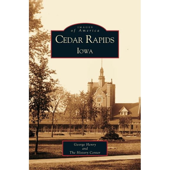 Cedar Rapids, Iowa (Hardcover)