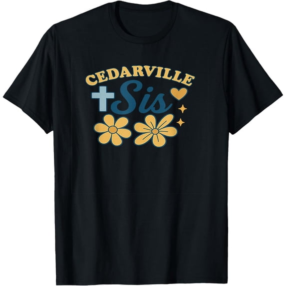 Cedarville Sister Family College T-Shirt Size S-5XL
