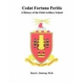 thumbnail image 1 of Cedat Fortuna Peritis: A History of the Field Artillery School (Paperback), 1 of 1