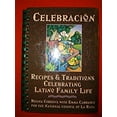 thumbnail image 1 of Pre-Owned Celebracion: Recipes & Traditions Celebrating Latino Family LIfe (Paperback) 0385477325 9780385477321, 1 of 1