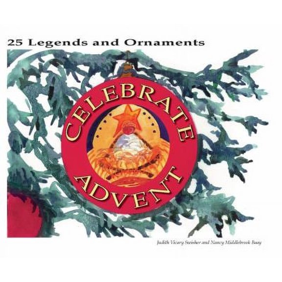 Pre-Owned Celebrate Advent: 25 Advent Legends from Around the World with Matching Ornaments [With Punch-Out(s)] (Hardcover) 0615217958 9780615217956