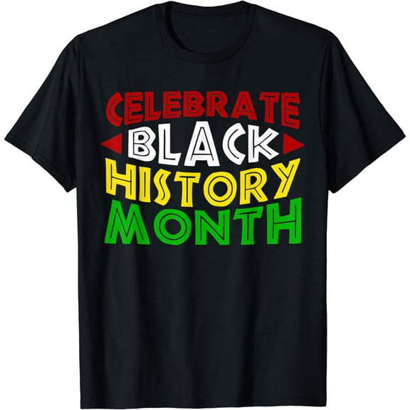 Celebrate Black History Month T-Shirt for Men Women Kids